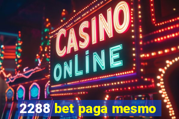 2288 bet paga mesmo